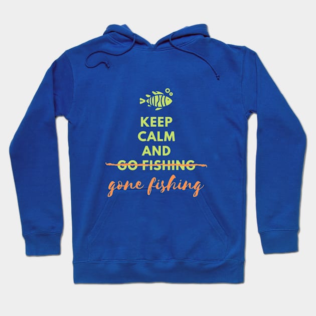 Keep Calm and Go Fishing Hoodie by Pearla Arts